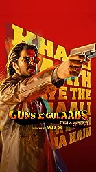 Download Guns And Gulaabs Hindi Season 1 Web Series 480p 720p 1080p Filmy4Wap 